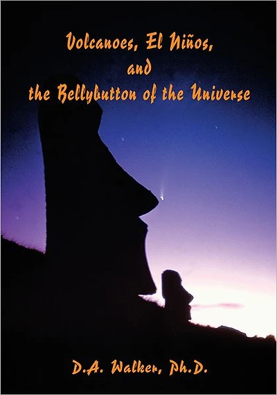 Volcanoes, El Ninos, and the Bellybutton of the Universe