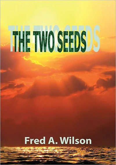 THE TWO SEEDS: The Seed of the Woman versus The Seed of the Serpent