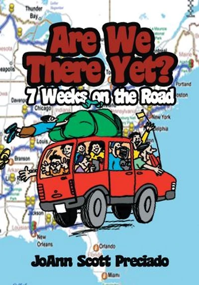 Are We There Yet?: 7 Weeks on the Road