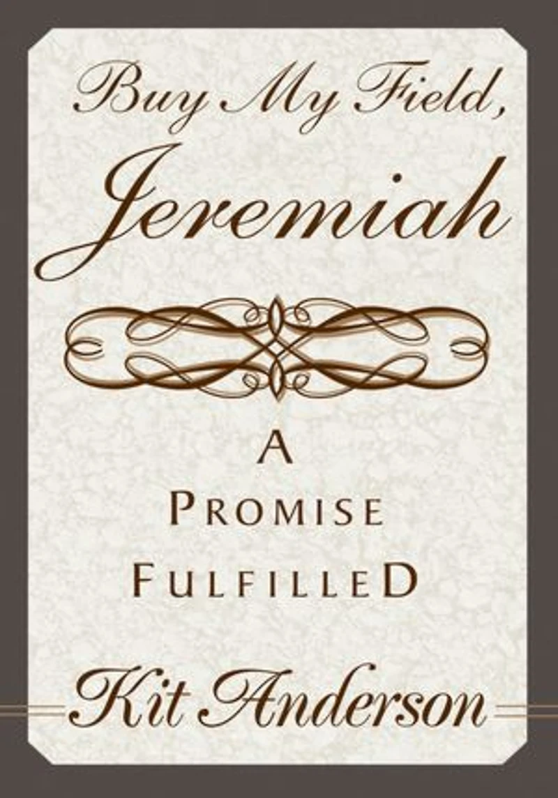 Buy My Field, Jeremiah: A Promise Fulfilled