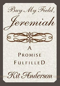 Buy My Field, Jeremiah: A Promise Fulfilled