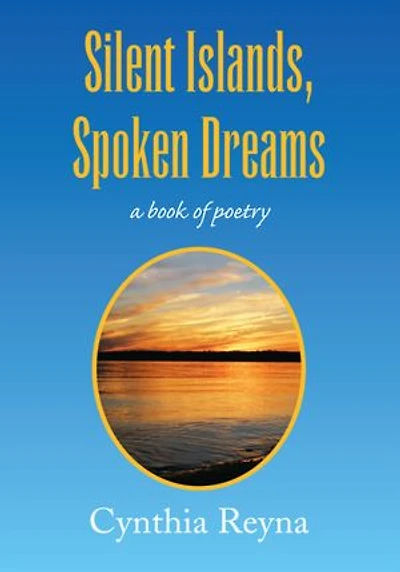 Silent Islands, Spoken Dreams: a book of poetry