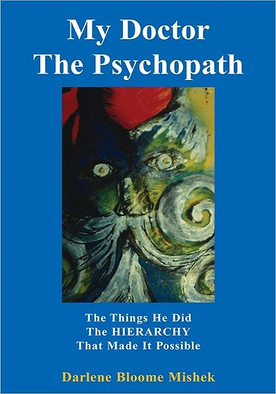 My Doctor The Psychopath: The Things He Did The HIERARCHY That Made It Possible