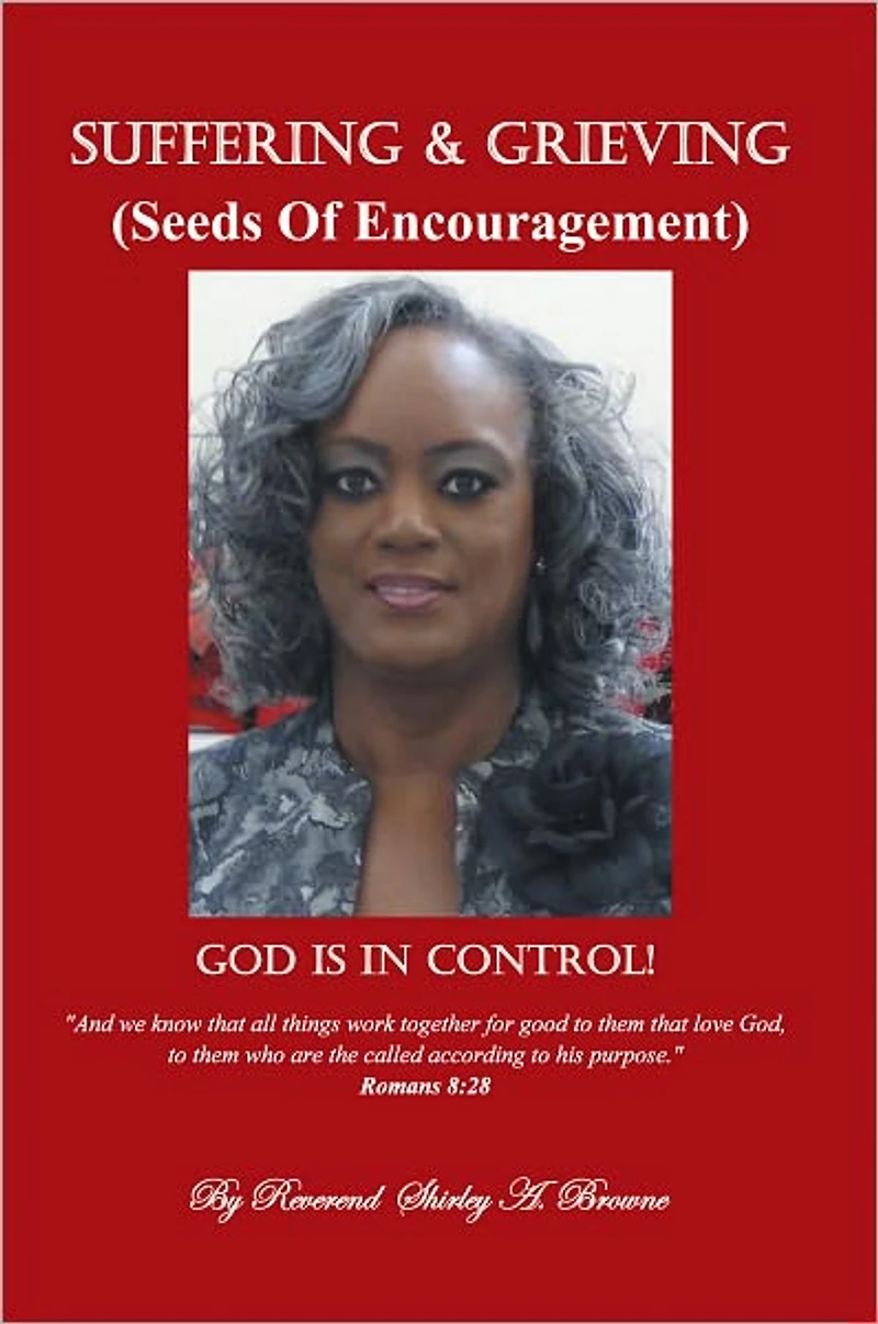 Suffering and Grieving: Seeds Of Encouragement