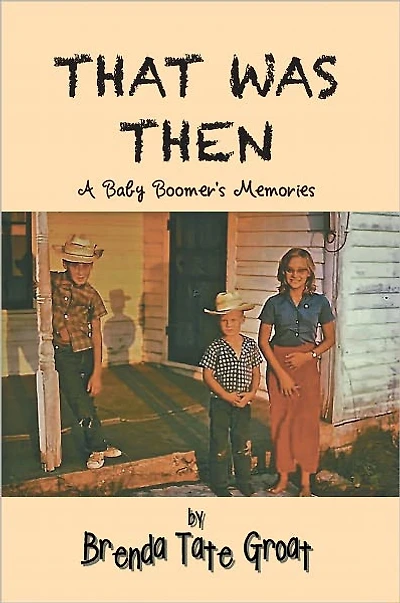 That Was Then: A Baby Boomer's Memories