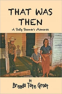 That Was Then: A Baby Boomer's Memories