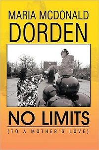 No Limits (To A Mother's Love)
