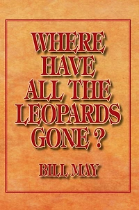 WHERE HAVE ALL THE LEOPARDS GONE ?