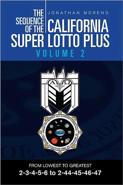 THE SEQUENCE OF THE CALIFORNIA SUPER LOTTO PLUS VOLUME 2: FROM LOWEST TO GREATEST 2-3-4-5-6 to 2-44-45-46-47