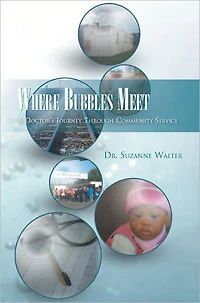Where Bubbles Meet: A Doctor's Journey Through Community Service