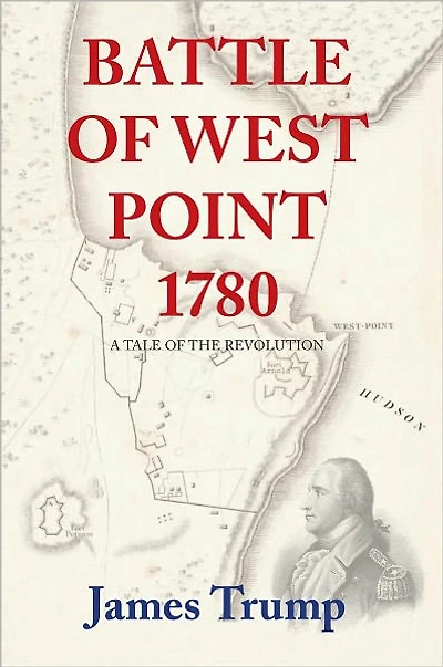 Battle of West Point 1780: A Tale of the Revolution