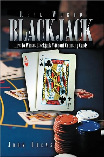 Real World Blackjack: How to Win at Blackjack Without Counting Cards