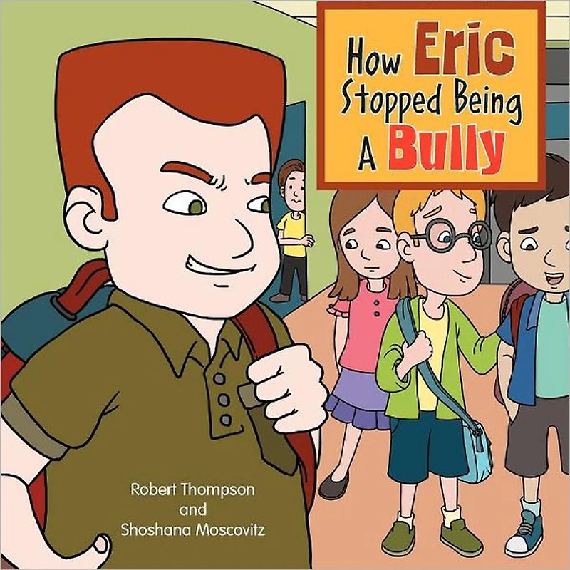 How Eric Stopped Being a Bully