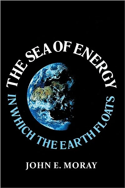 the Sea of Energy Which Earth Floats