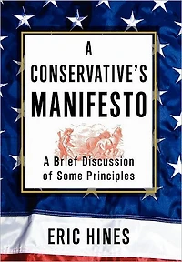A Conservative's Manifesto: Brief Discussion of some Principles