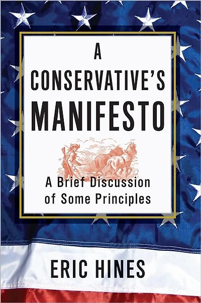 A Conservative's Manifesto: Brief Discussion of some Principles