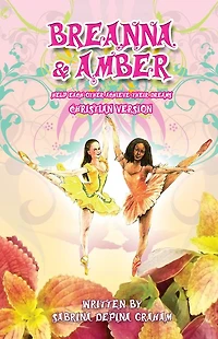 Breanna and Amber: Help each other achieve their dreams (Christian Version)