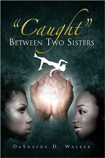 "Caught" Between Two Sisters