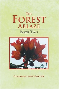 The Forest Ablaze: Book Two