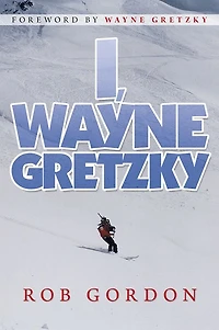 I, Wayne Gretzky: Short Stories by