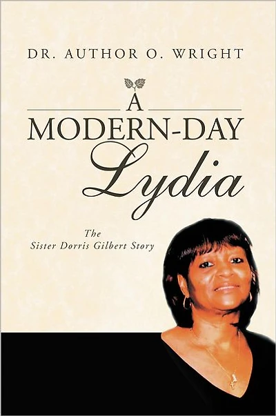 A Modern-Day Lydia: The Sister Dorris Gilbert Story