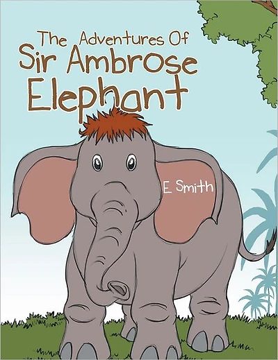 The Adventures Of Sir Ambrose Elephant: The Visit To The City