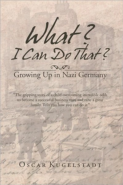 What? I Can Do That?: Growing Up in Nazi Germany
