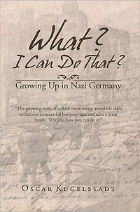 What? I Can Do That?: Growing Up in Nazi Germany