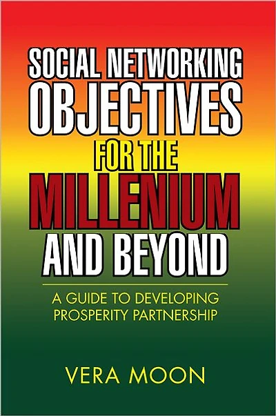 Social Networking Objectives for the Millenium and Beyond: A Guide to Developing Prosperity Partnership