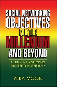 Social Networking Objectives for the Millenium and Beyond: A Guide to Developing Prosperity Partnership