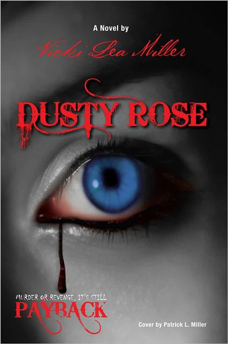 DUSTY ROSE: Murder or Revenge, it's still PAYBACK