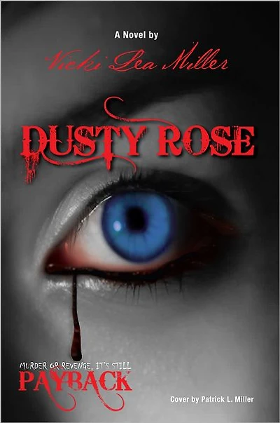 DUSTY ROSE: Murder or Revenge, it's still PAYBACK