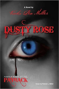 DUSTY ROSE: Murder or Revenge, it's still PAYBACK