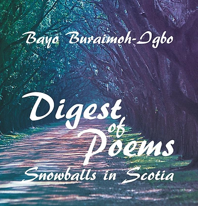 DIGEST OF POEMS: SNOWBALLS IN SCOTIA