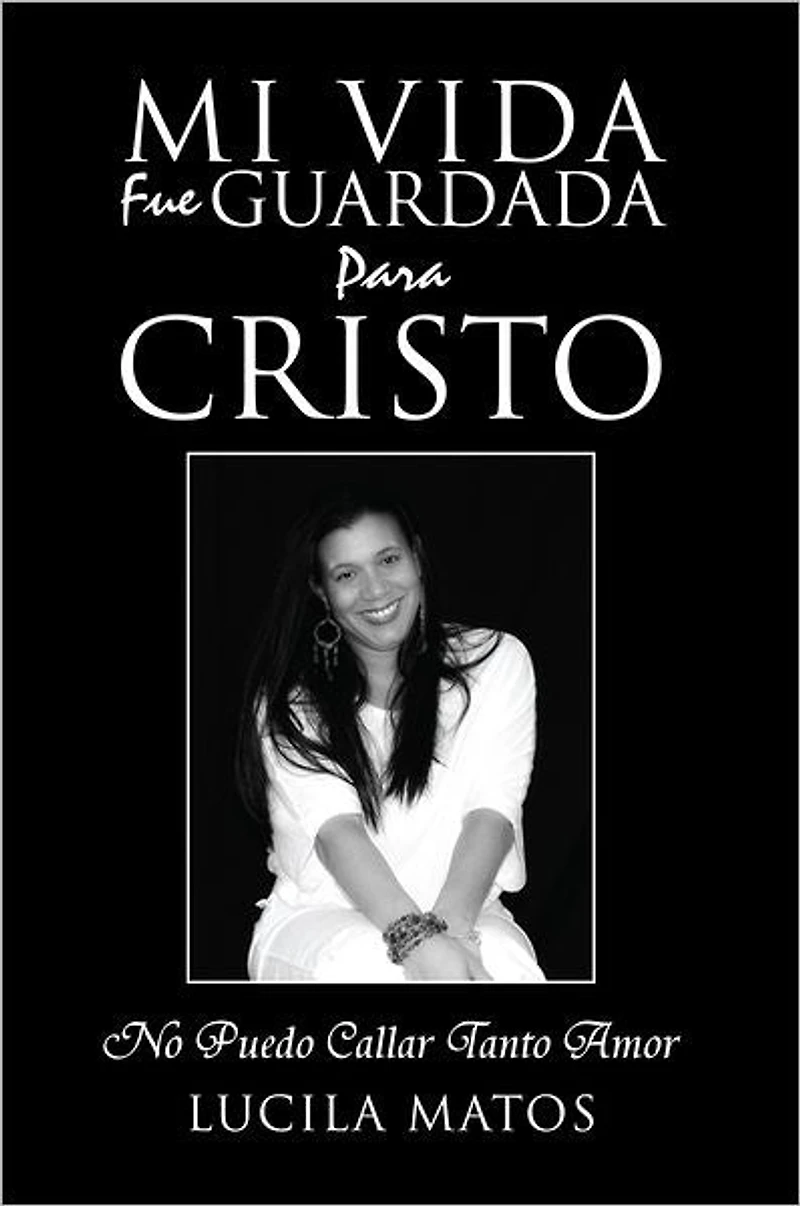 Mi Vida Fue Guardada Para Cristo: No Puedo Callar Tanto Amor