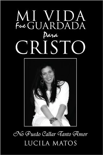 Mi Vida Fue Guardada Para Cristo: No Puedo Callar Tanto Amor