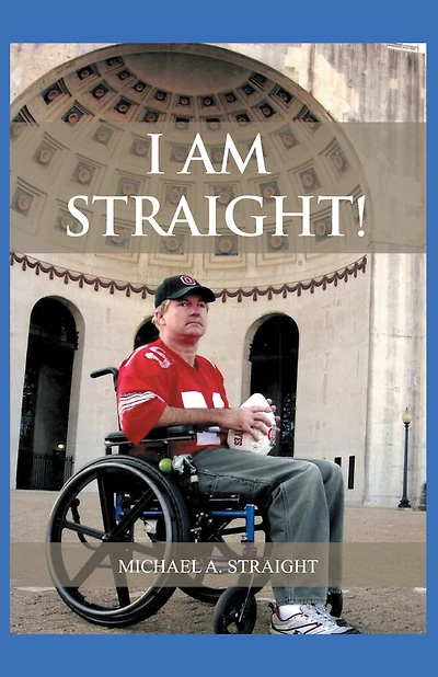 I AM STRAIGHT!: AN AUTOBIOGRAPHICAL SEQUEL