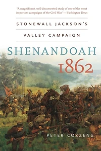 Shenandoah 1862: Stonewall Jackson's Valley Campaign