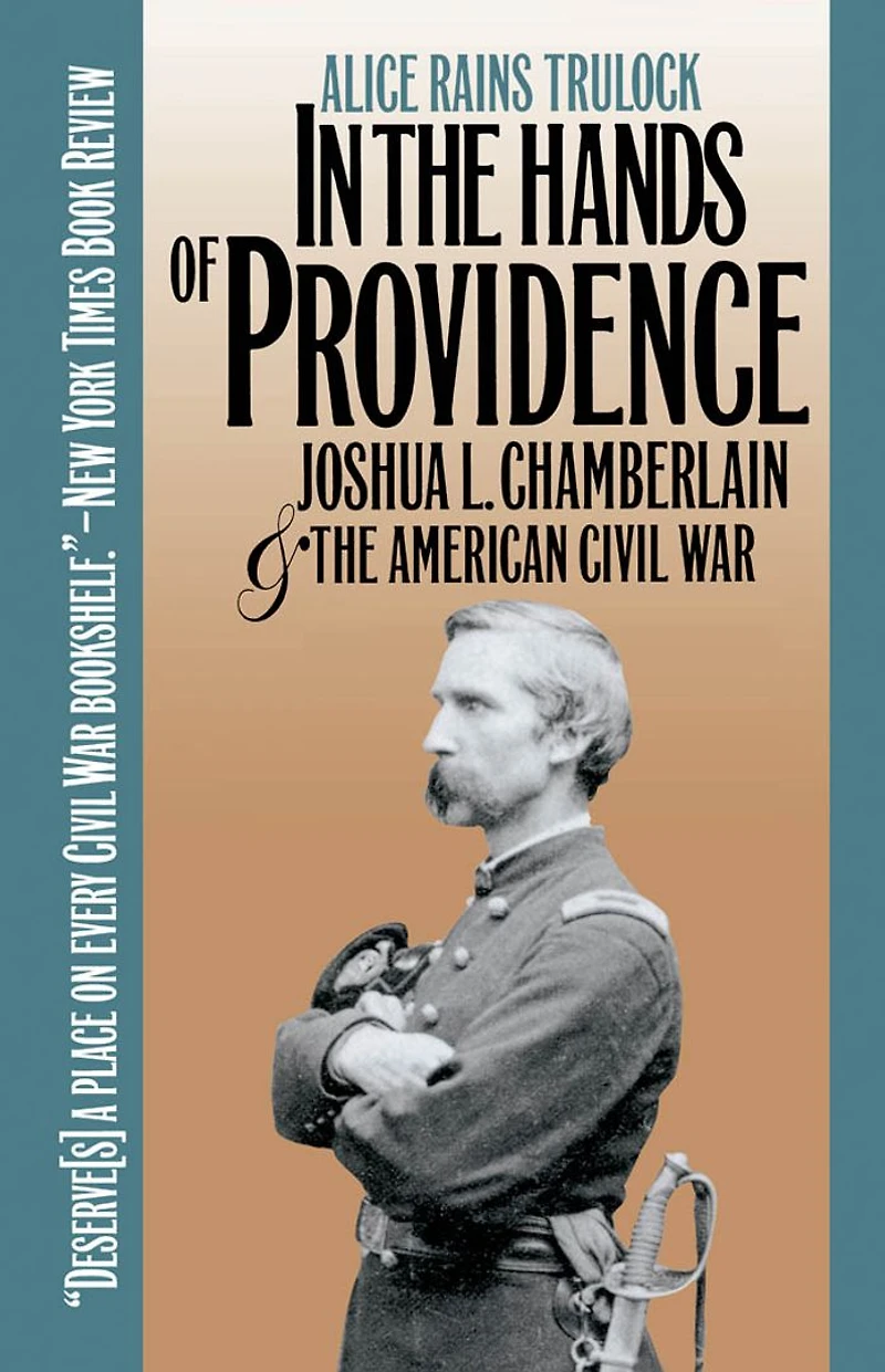 the Hands of Providence: Joshua L. Chamberlain and American Civil War