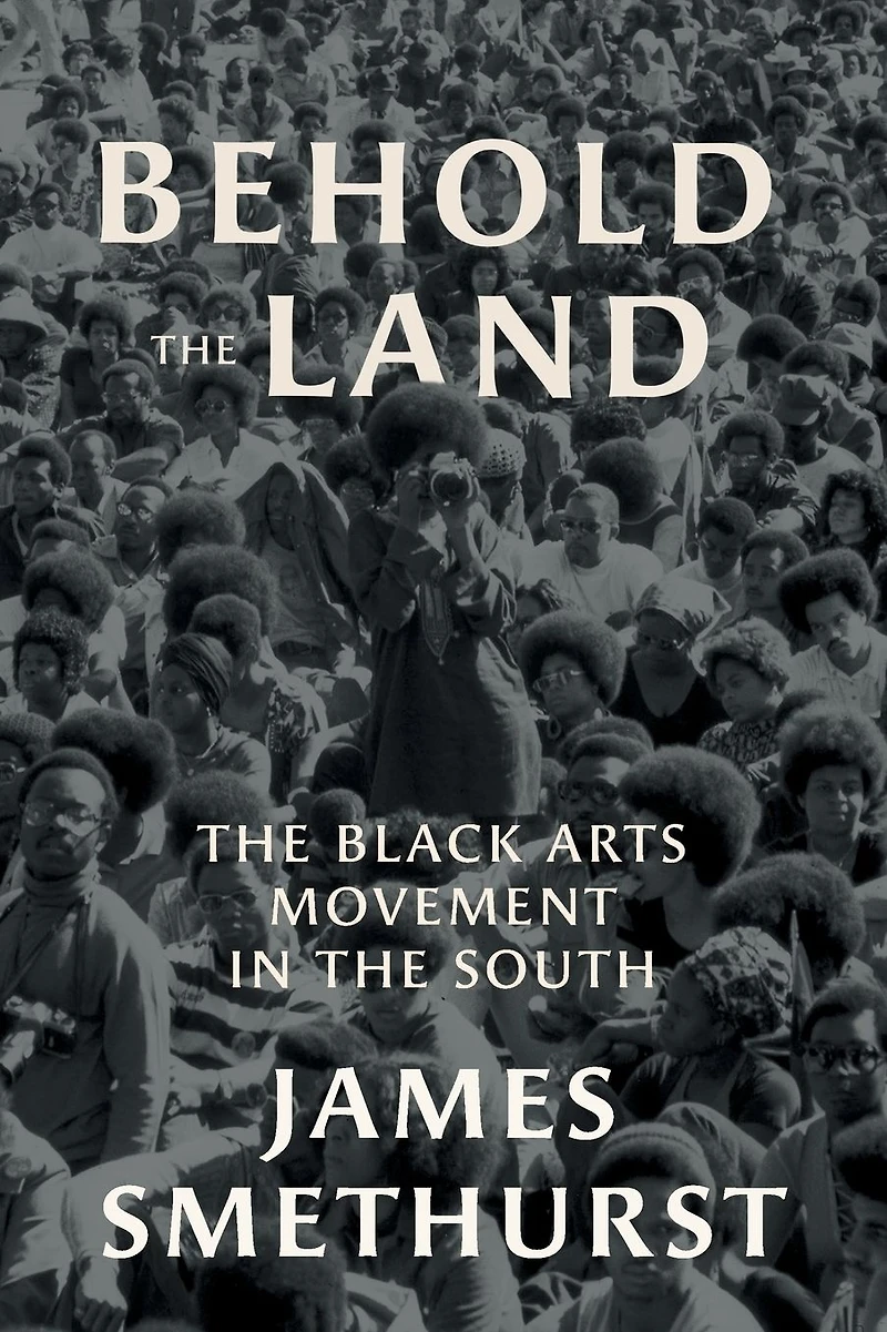 Behold the Land: Black Arts Movement South
