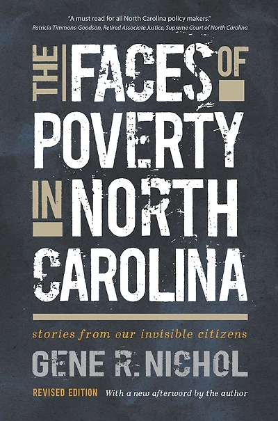 The Faces of Poverty North Carolina: Stories from Our Invisible Citizens