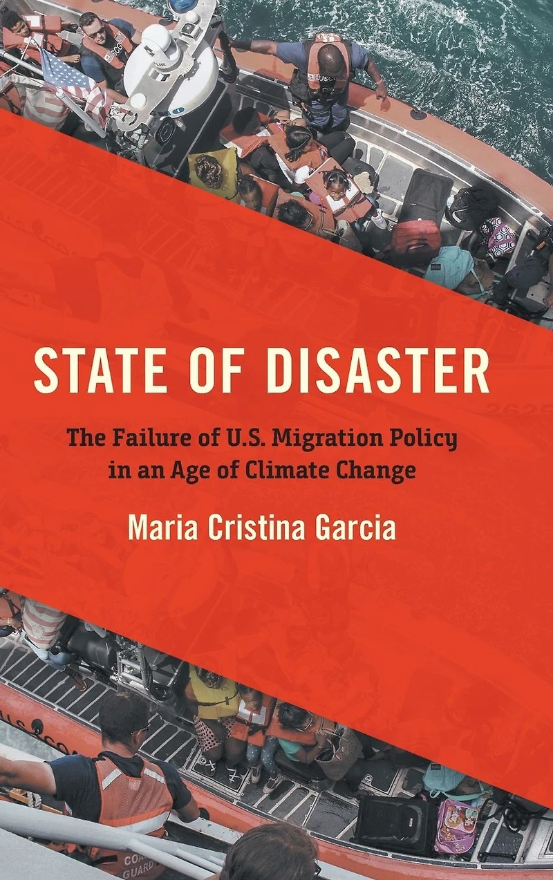 State of Disaster: The Failure U.S. Migration Policy an Age Climate Change