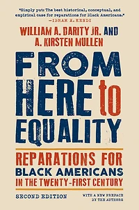 From Here to Equality, Second Edition: Reparations for Black Americans the Twenty-First Century