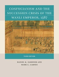 Confucianism and the Succession Crisis of Wanli Emperor, 1587