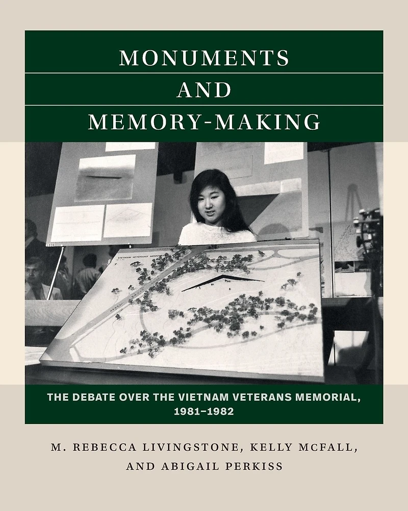 Monuments and Memory-Making: the Debate over Vietnam Veterans Memorial, 1981-1982