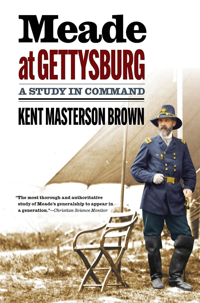 Meade at Gettysburg: A Study Command