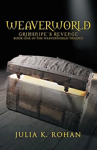 Weaverworld: Grimsnipe'S Revenge - Book One in the Weaverworld Trilogy