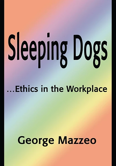 Sleeping Dogs: ...Ethics the Workplace