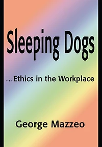 Sleeping Dogs: ...Ethics the Workplace