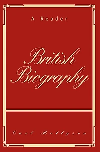 British Biography: A Reader